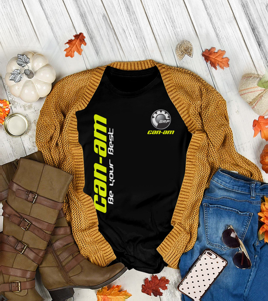 Can-Am BRP Be Your Best T-Shirt
