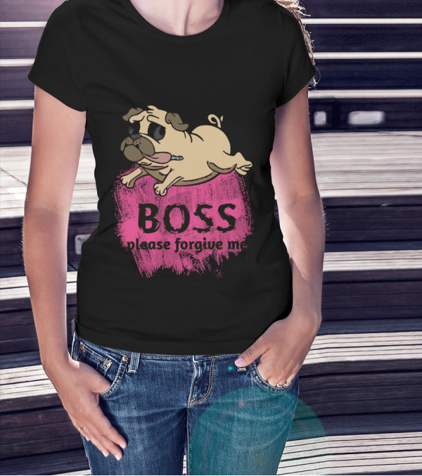 Boss Please Forgive Me Dog And Owner Relation T-Shirt