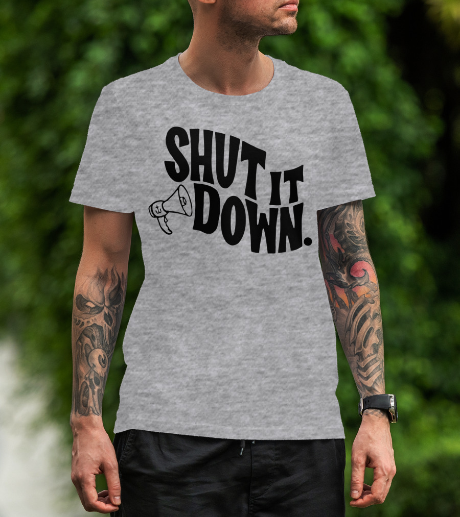 Shut It Down Megaphone T-Shirt