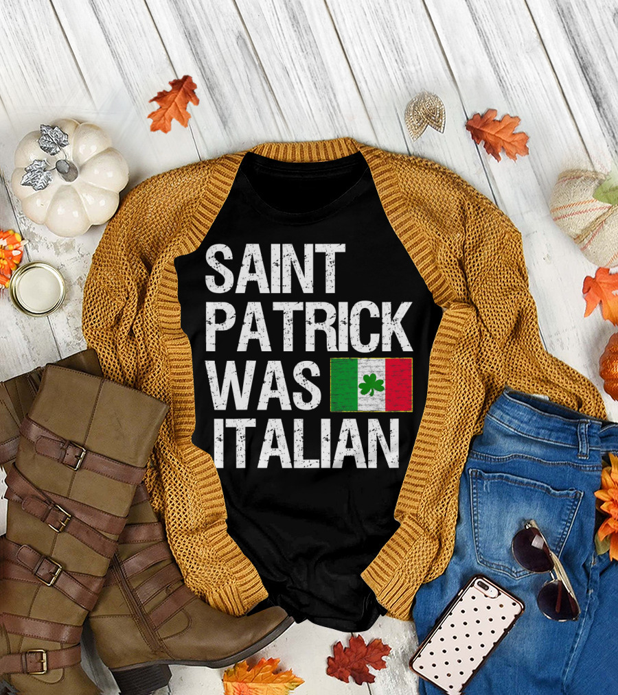 Saint Patrick Was Italian Funny Irish-Italian Flag Shamrock T-Shirt