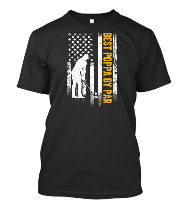 Best Poppa By Par American Flag Golf T-Shirt