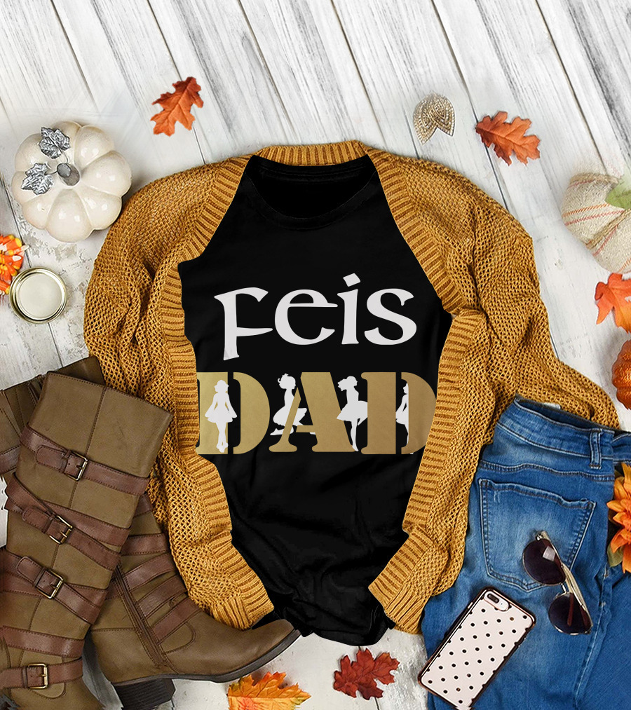 Feis Dad Irish Dancing T-Shirt
