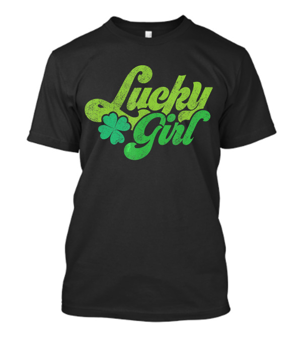 Lucky Girl St Patricks Day Shamrock Charm T-Shirt