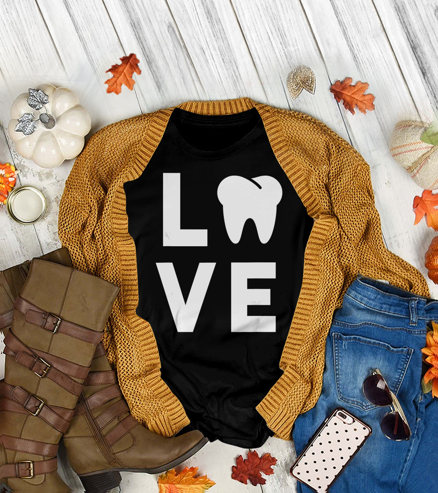 Love Dentist Funny for Dental Hygien T-Shirt