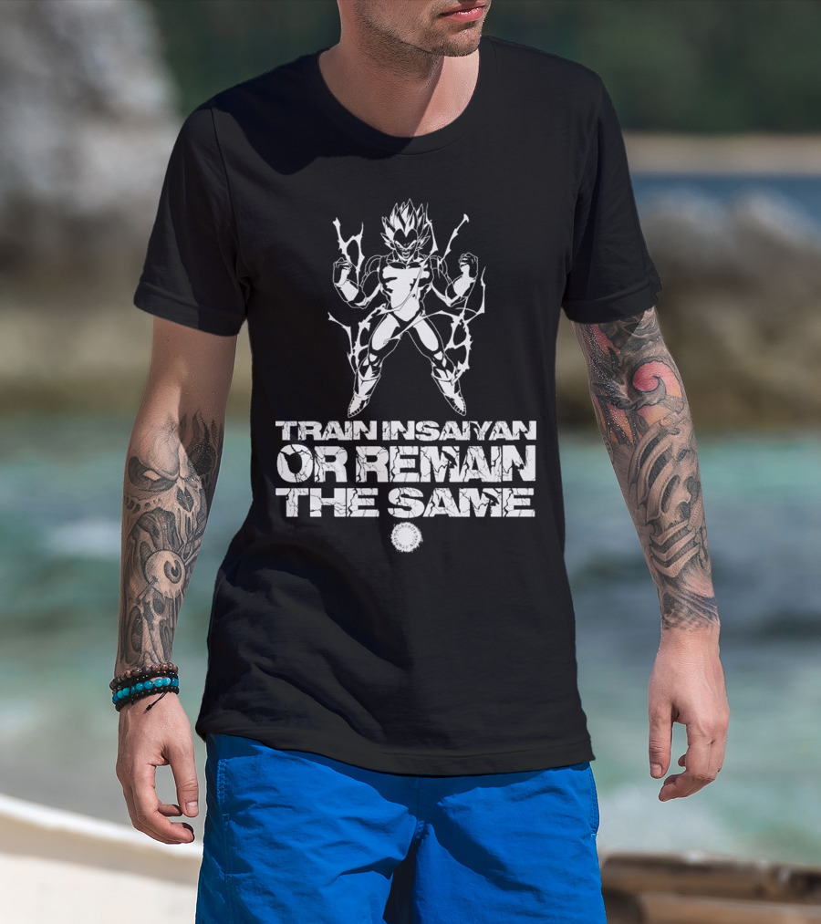 DBZ Train Insaiyan Or Remain The Same T-Shirt