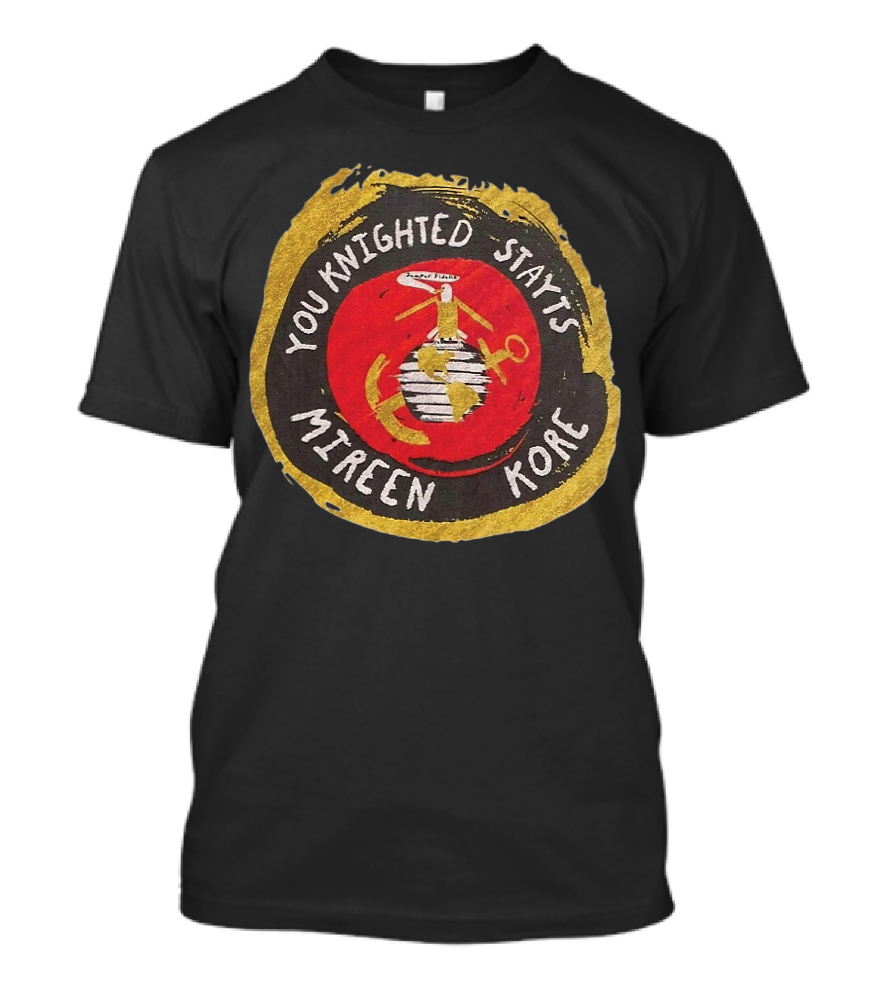 You Knighted Stayts Mireen Kore U.S. Marine Corps Emblem T-Shirt