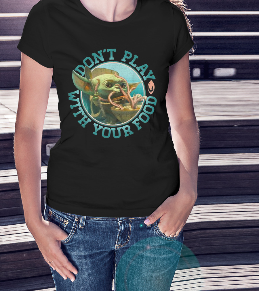 Star Wars Mandalorian The Child Baby Yoda Don't Play With Your Food T-Shirt