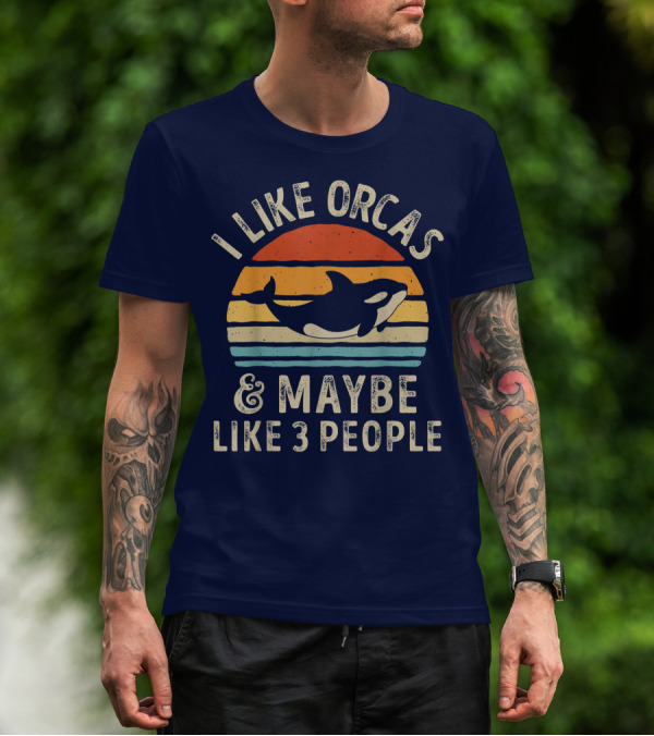 I Like Orcas And Maybe Like 3 People Orca Killer Whale Retro Sunset T-Shirt