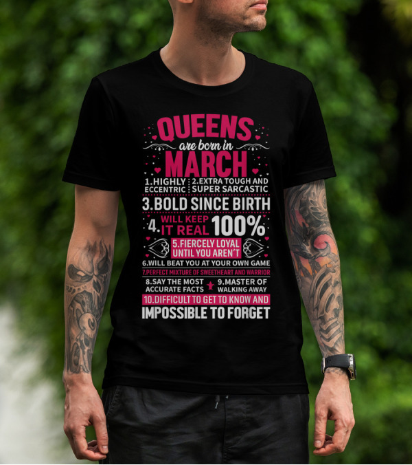 Queens Are Born In March Highly Eccentric Extra Tough Bold Loyal Impossible To Forget T-Shirt