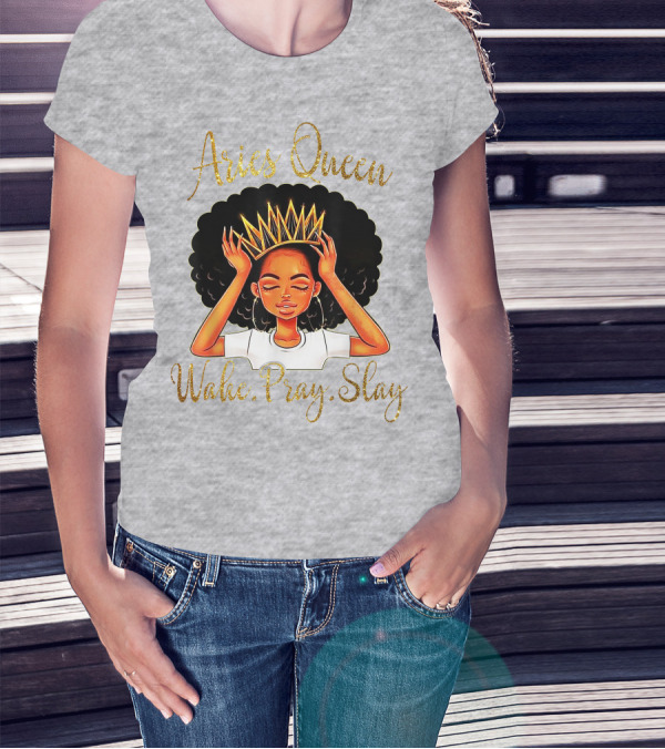 Aries Queen Woke Pray Slay Gold Crown T-Shirt