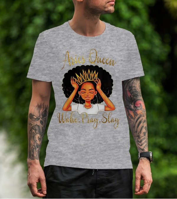 Aries Queen Woke Pray Slay Gold Crown T-Shirt