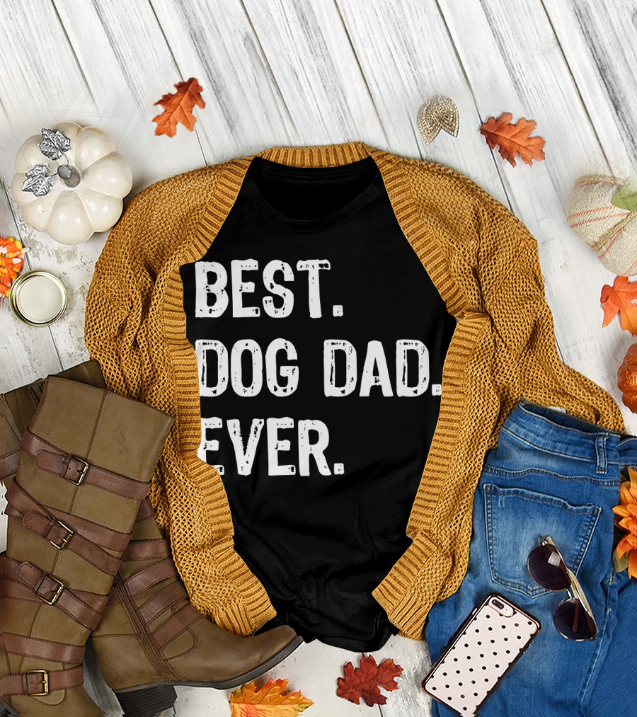 Best Dog Dad Ever Daddy Cool Funny Lover T-Shirt