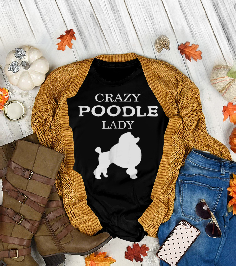 CRAZY POODLE LADY T-Shirt