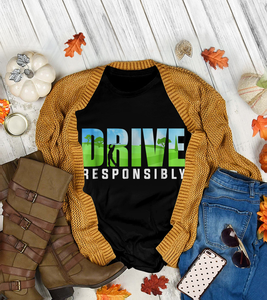 Drive Responsibly Love Golf Golfer with Scenic Landscape T-Shirt