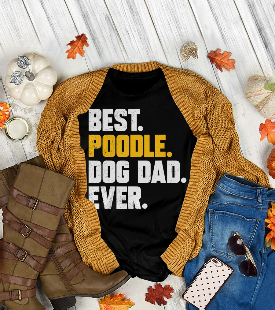 Best Poodle Dog Dad Ever Fathers Day T-Shirt