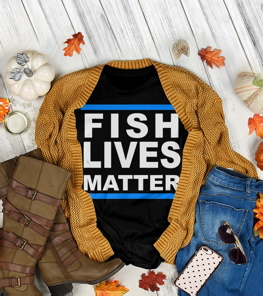 FISH LIVES MATTER Saltwater Aquarium Marine Conservation Ocean T-Shirt