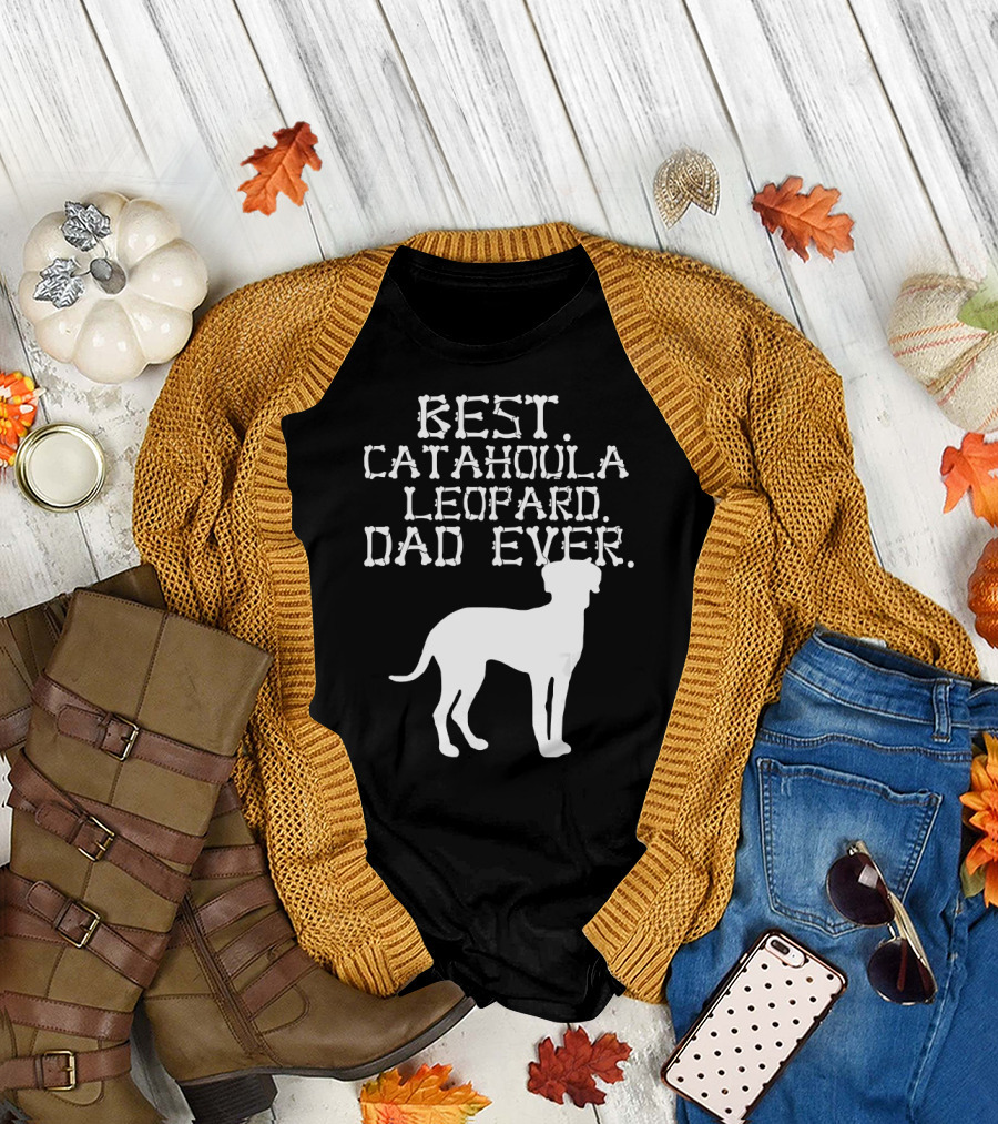 Best Catahoula Leopard Dad Ever T-Shirt