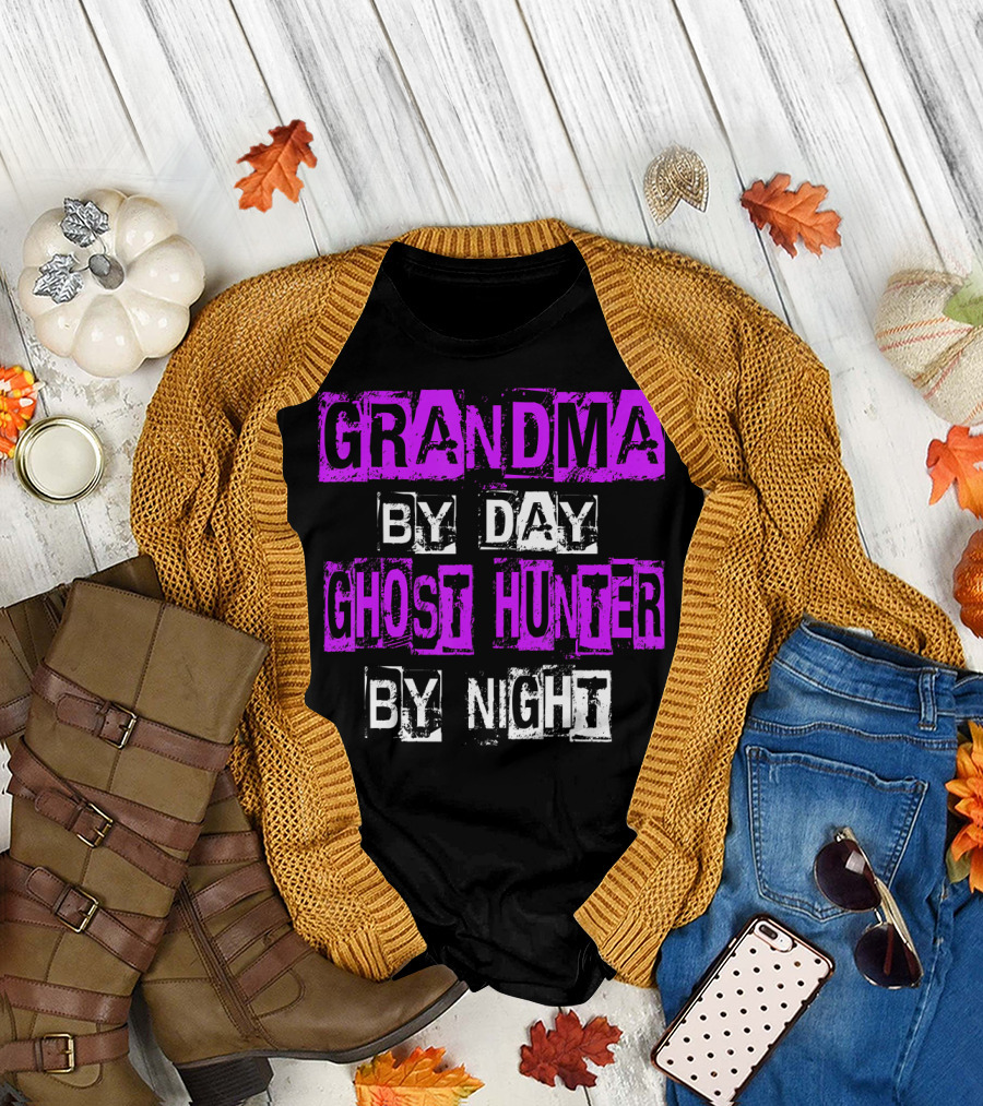 Grandma by Day Ghost Hunter by Night Women's Paranormal Spirited Adventure T-Shirt