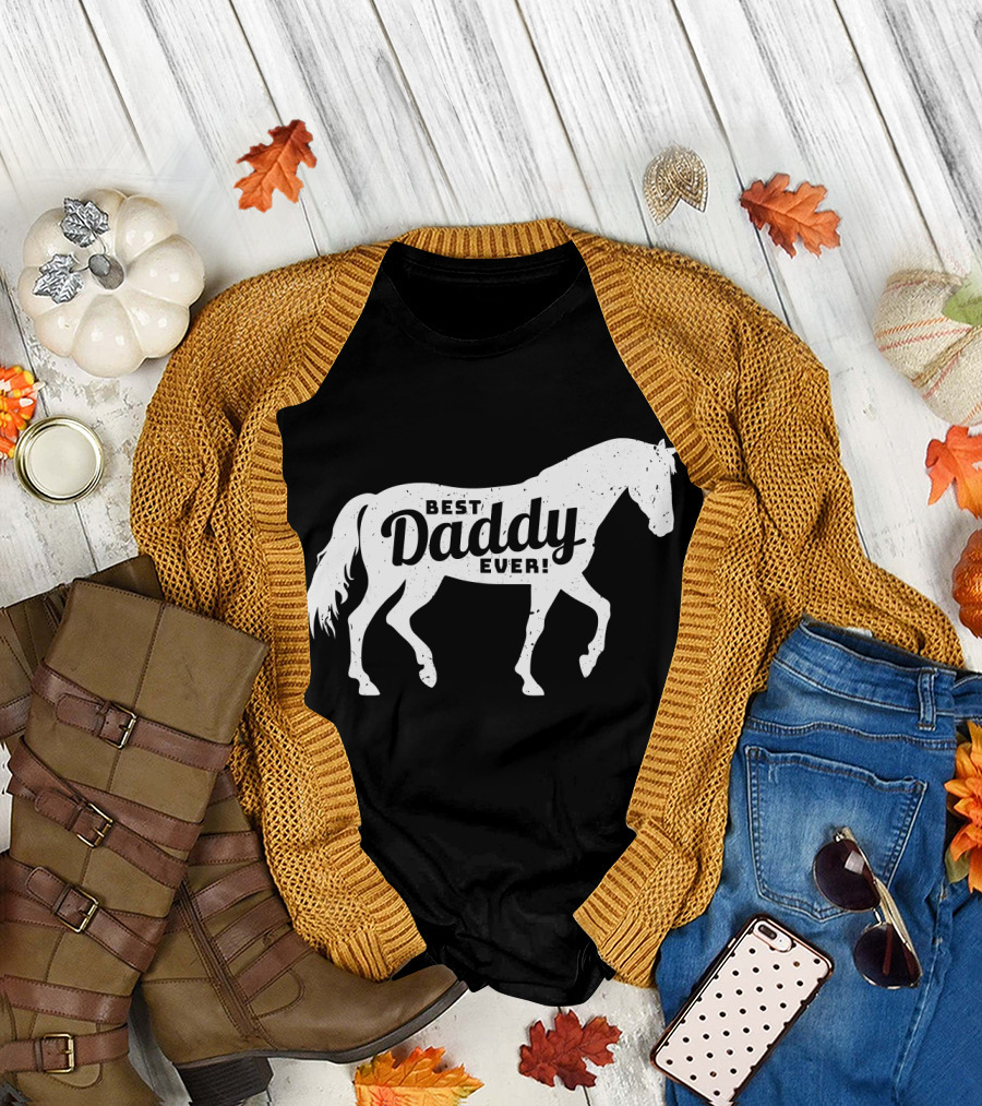 Best Daddy Ever Horse Daddy Dad Lover T-Shirt