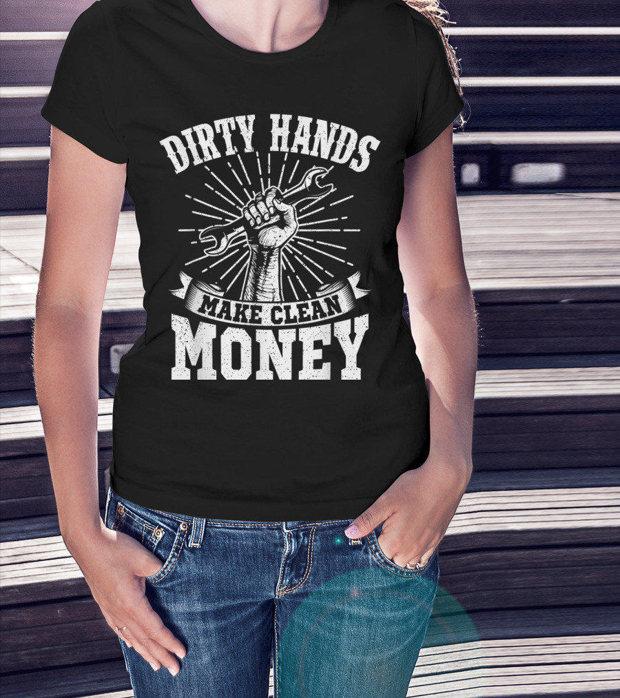 Dirty Hands Make Clean Money Wrench Fist Burst T-Shirt