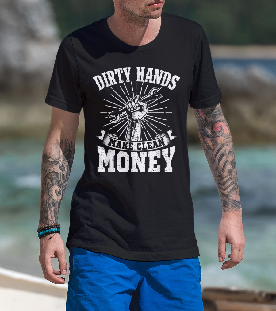 Dirty Hands Make Clean Money Wrench Fist Burst T-Shirt