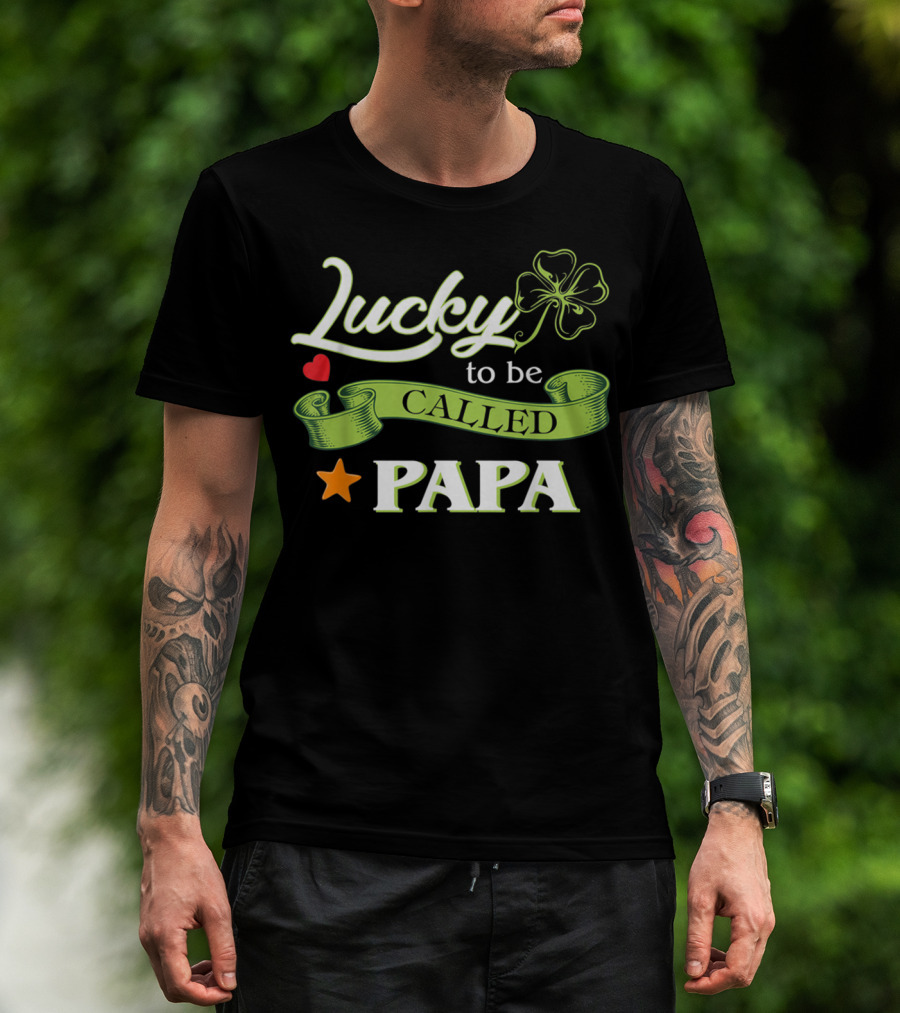 Lucky To Be Called Papa St Patrick's Day Irish T-Shirt