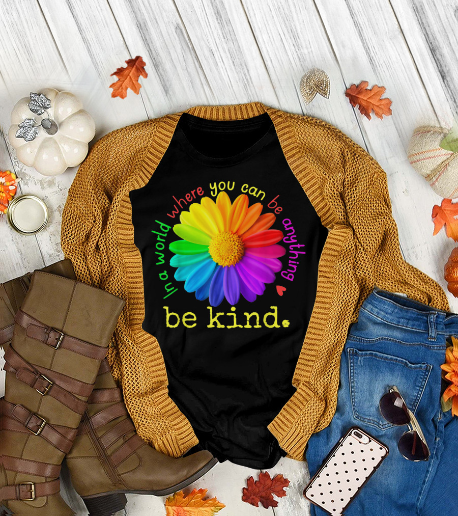 Autism Be Kind In A World Where You Can Be Anything Rainbow Flower T-Shirt
