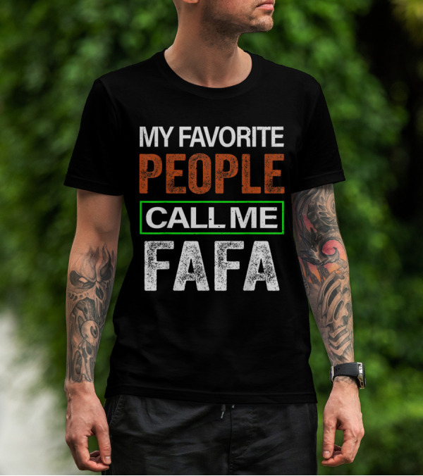 My Favorite People Call Me Fafa T-Shirt