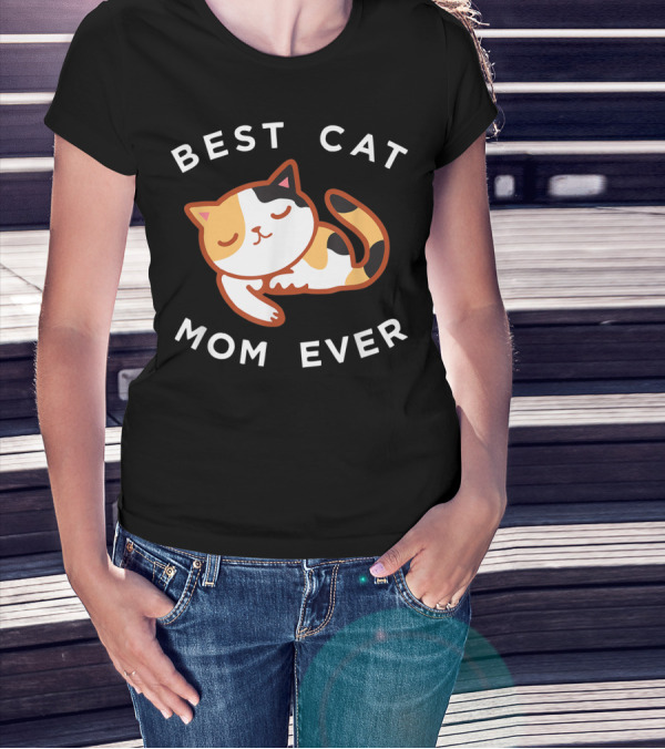 Best Cat Mom Ever Calico Kitty T-Shirt