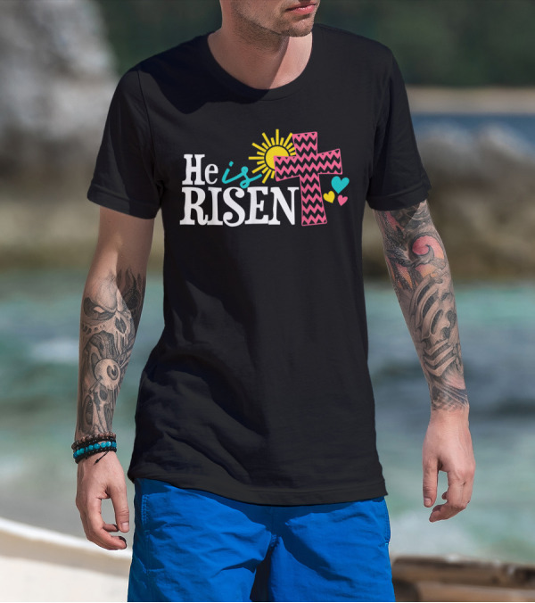 He Is Risen Christian Easter Sun And Zigzag Cross With Colorful Hearts T-Shirt