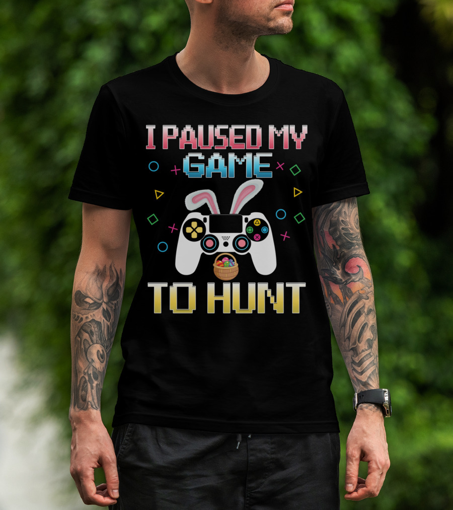 I Paused My Game To Hunt Easter Gamer Controller T-Shirt