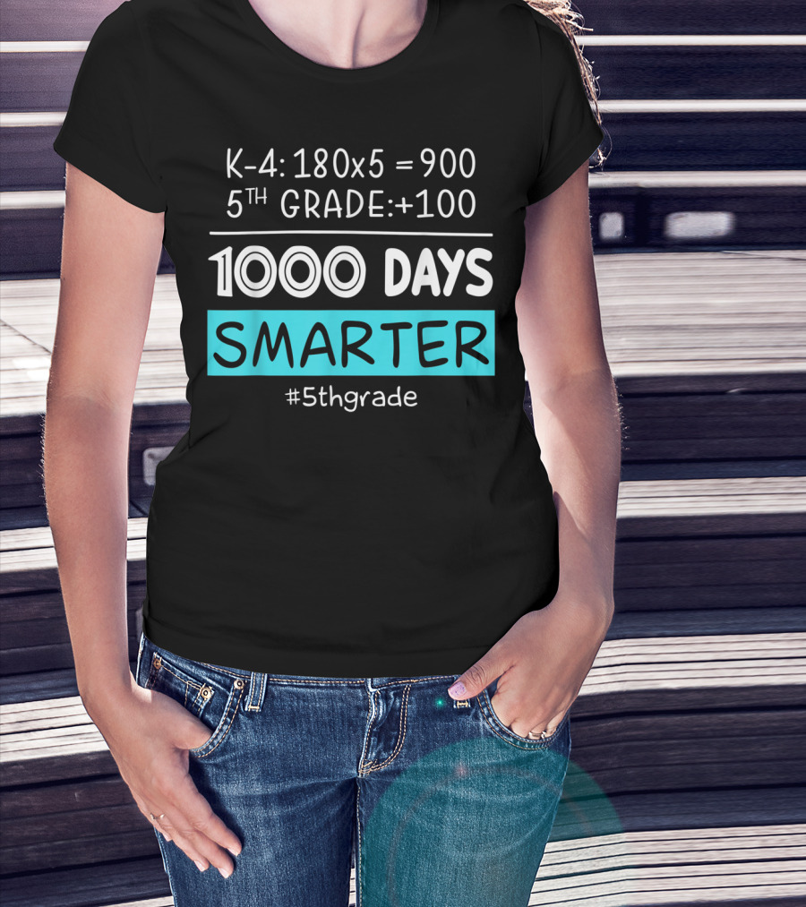 K-4: 180x5 = 900 5th Grade +100 1000 Days Smarter #5thgrade T-Shirt