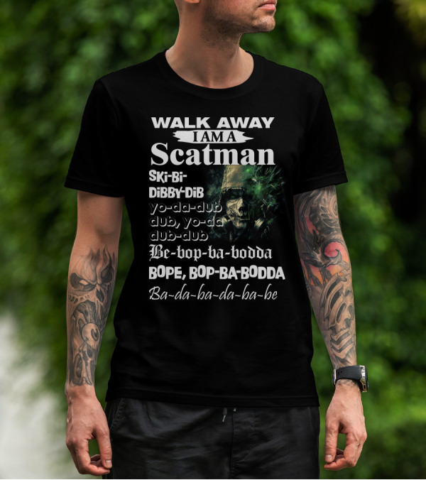 Walk Away I Am A Scatman Ski Bi Dibby Dib Yo-da-dub Dub Yo-da Dub-dub Be-bop-ba-bodda BOPE BOP-BA-BODDA Ba-da-ba-da-ba-be T-Shirt