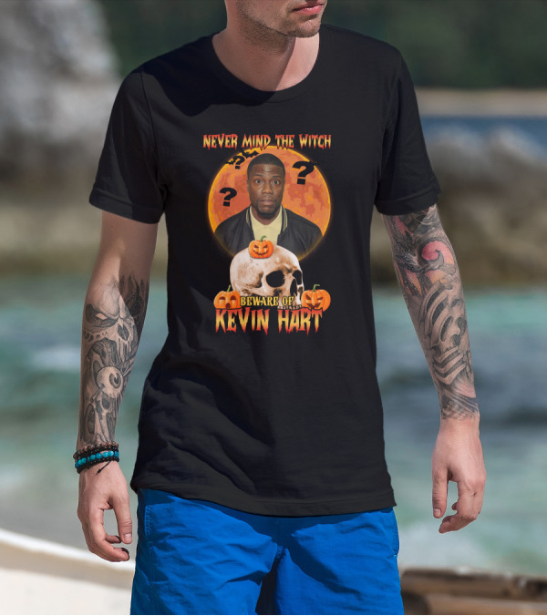 Never Mind The Witch Halloween Beware Of Kevin Hart With Pumpkins And Skull T-Shirt