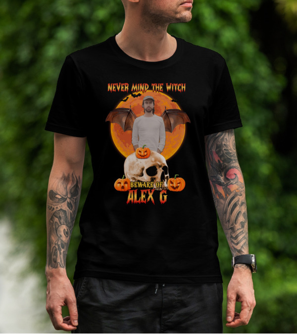 NEVER MIND THE WITCH BEWARE OF ALEX G HALLOWEEN SKULL PUMPKINS T-Shirt