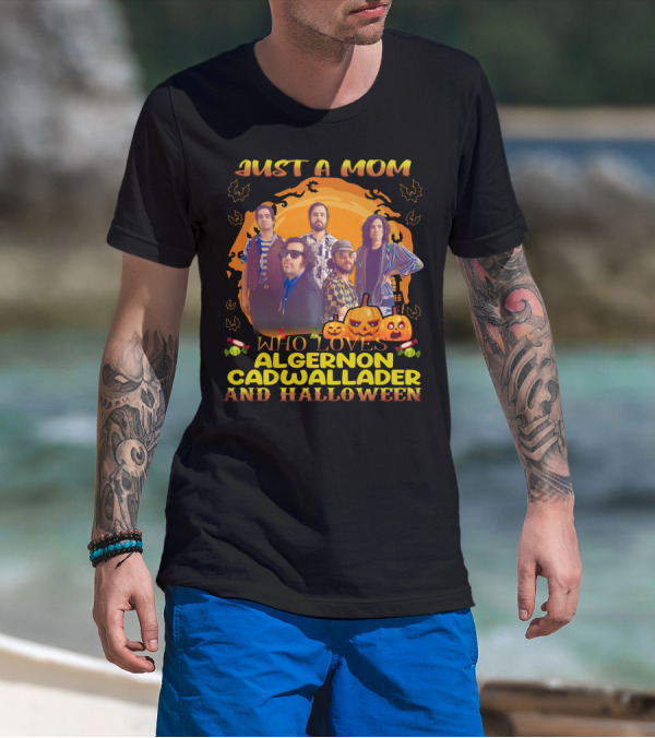 Just A Mom Who Loves Algernon Cadwallader And Halloween Pumpkin Band T-Shirt