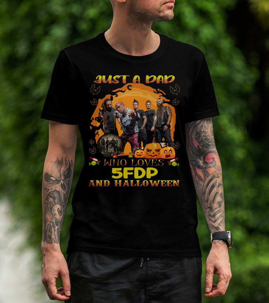 Just A Dad Who Loves 5FDP And Halloween T-Shirt