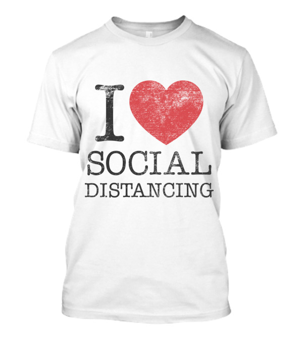 I Love Social Distancing Opas T-Shirt