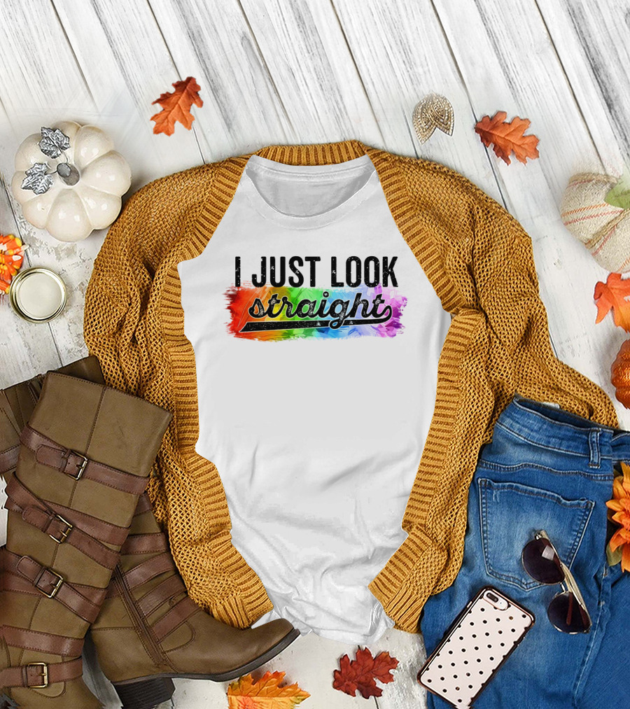 I Just Look Straight Colorful Pride T-Shirt