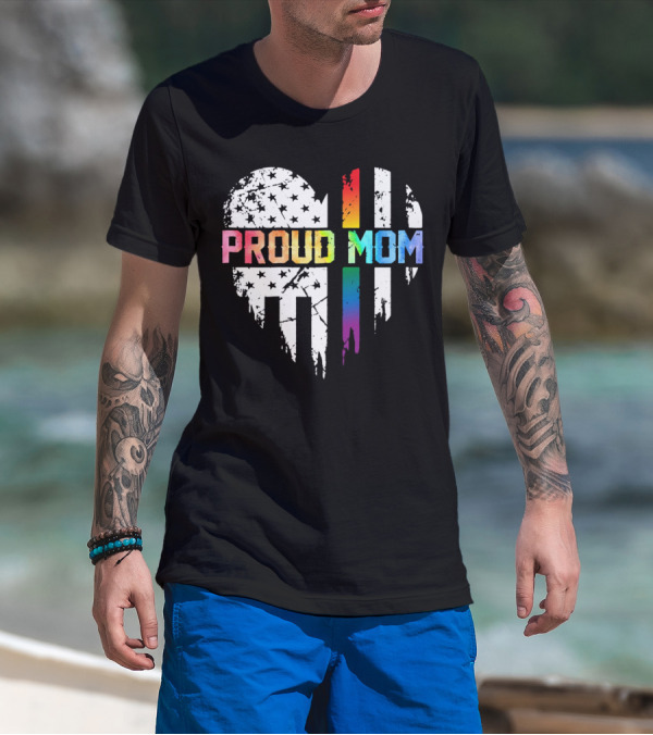Proud Mom Rainbow Heart With American T-Shirt