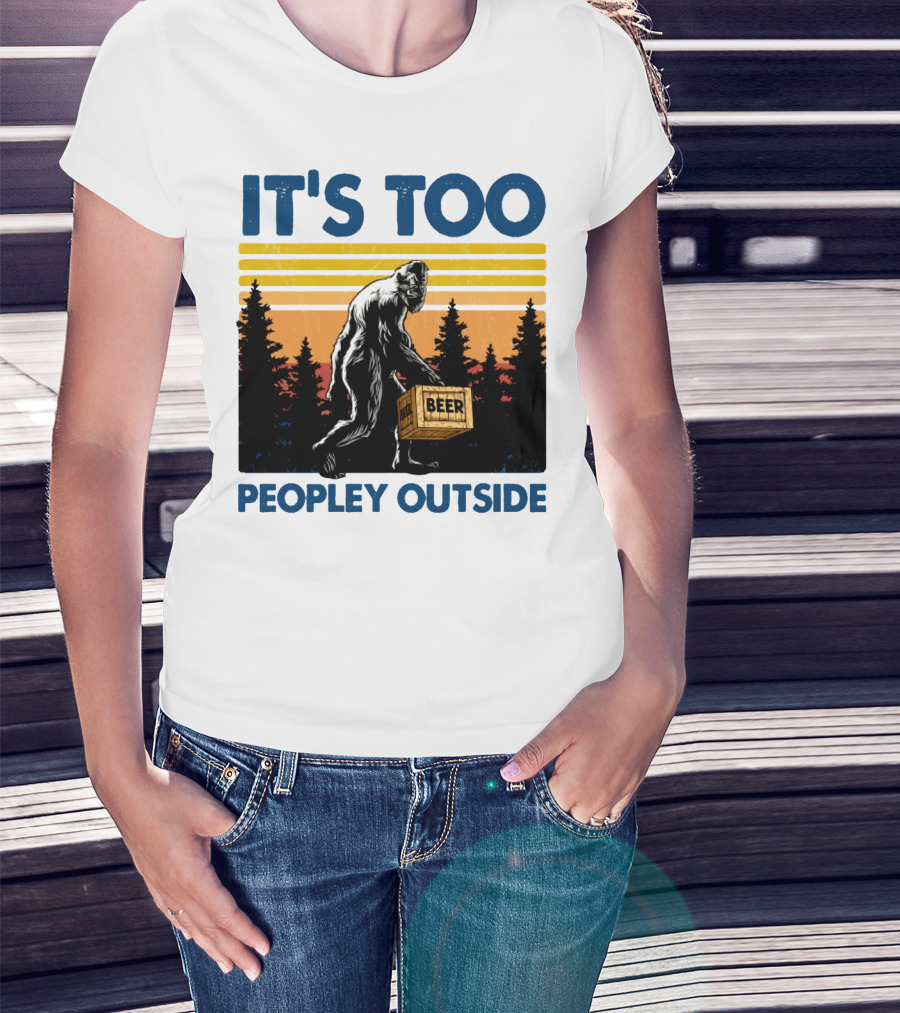 Bigfoot Beer Carrier It's Too Peopley Outside Retro Forest Scene T-Shirt