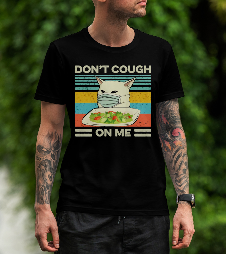 Don't Cough On Me Cat With Mask And Salad Vintage Stripes T-Shirt