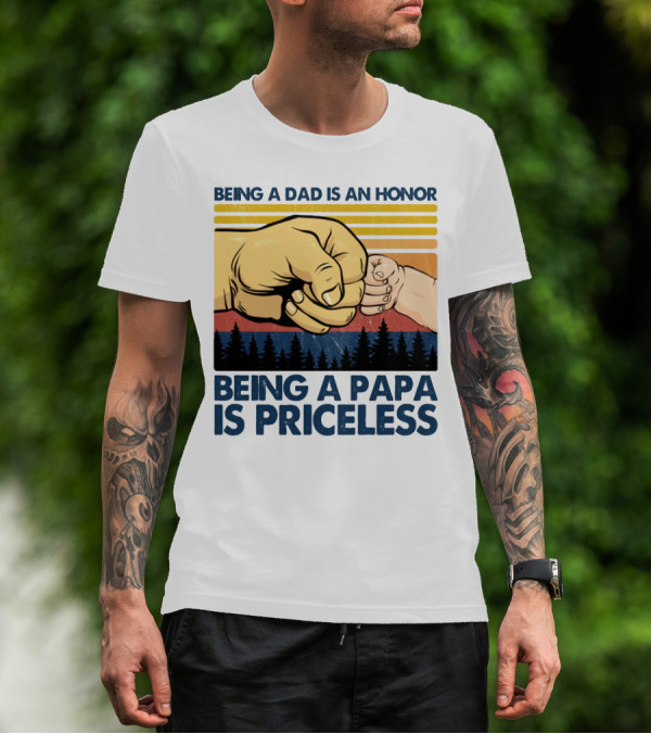 Being A Dad Is An Honor Being A Papa Is Priceless Fist Bump Sunset Forest Motif T-Shirt