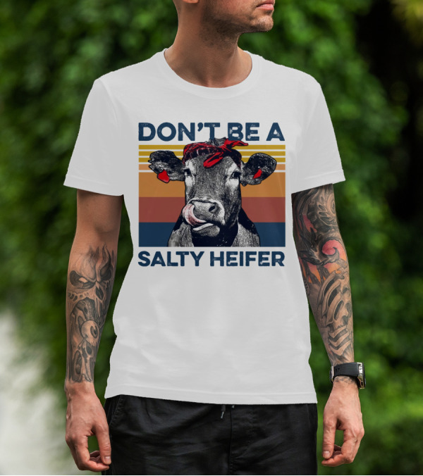 DON'T BE A SALTY HEIFER Vintage Cow With Bandana T-Shirt