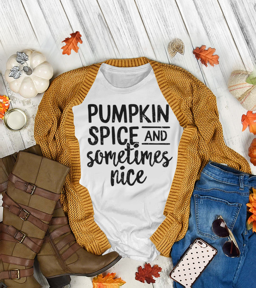 Pumpkin Spice and Sometimes Nice Funny Fall Season T-Shirt