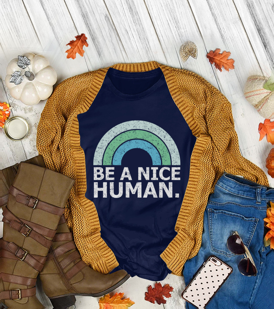 BE A NICE HUMAN Rainbow T-Shirt