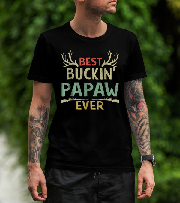 Best Buckin' Papaw Ever Deer Hunting Antlers Rifles T-Shirt