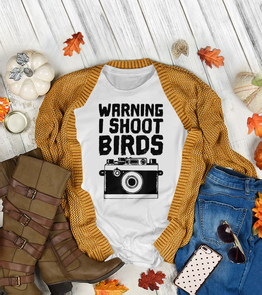 Warning I Shoot Birds Camera Humor T-Shirt