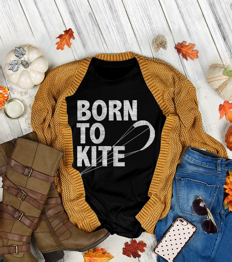 Born To Kiteboarding Kite Kiteboarding T-Shirt