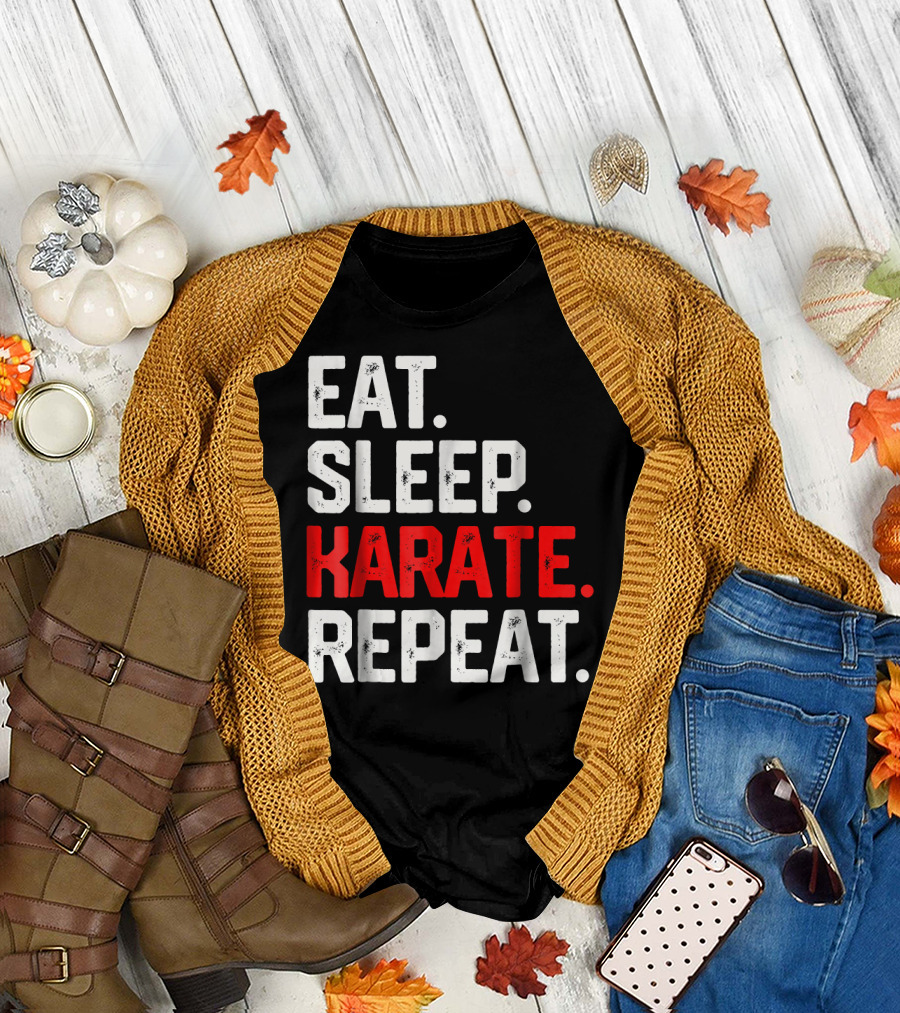 EAT SLEEP KARATE REPEAT Martial Class T-Shirt